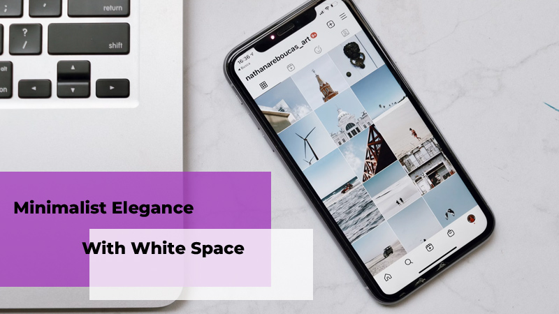 Minimalist‎ Elegance With White Space