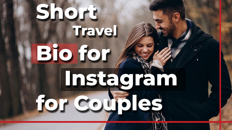 Short Travel Bio for Instagram for Couples
