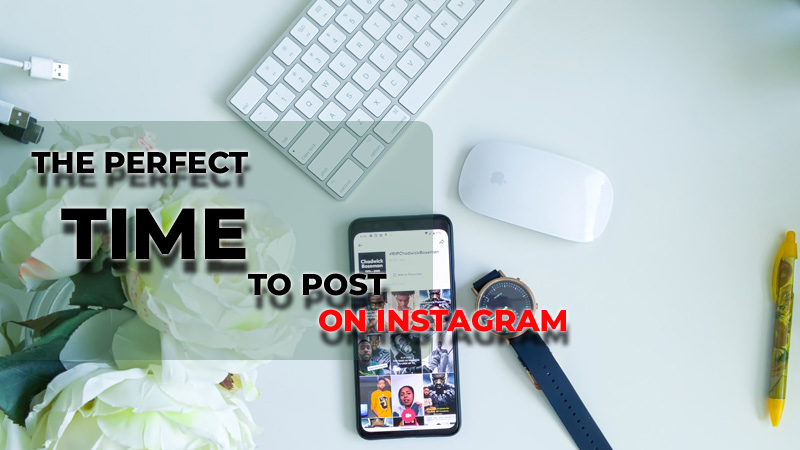 The perfect time to post on Instagram