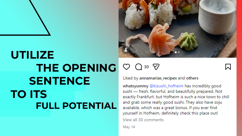 Utilize the opening sentence to its full potential