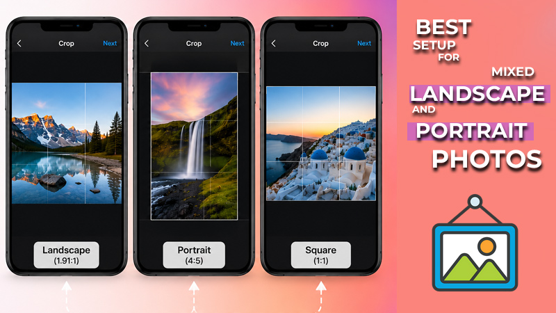 Best Setup for Mixed Landscape and Portrait Photos