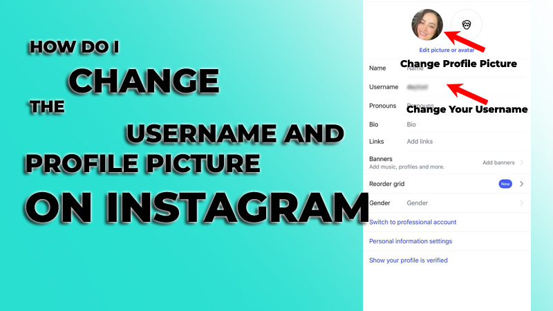 How do I change the username & profile picture on Instagram