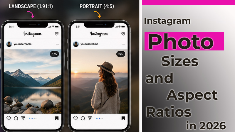 Instagram Photo Sizes and Aspect Ratios in 2026
