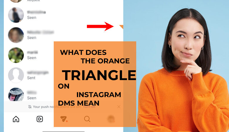What Does the Orange Triangle on Instagram DMs Mean