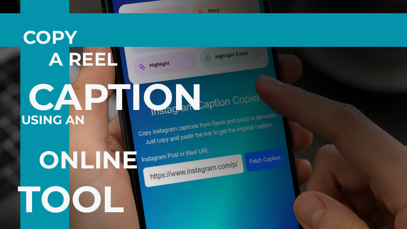 Copy a Reel Caption Using an Online Tool