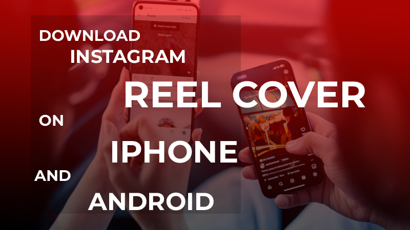 Download Instagram Reel Cover on iPhone and Android.