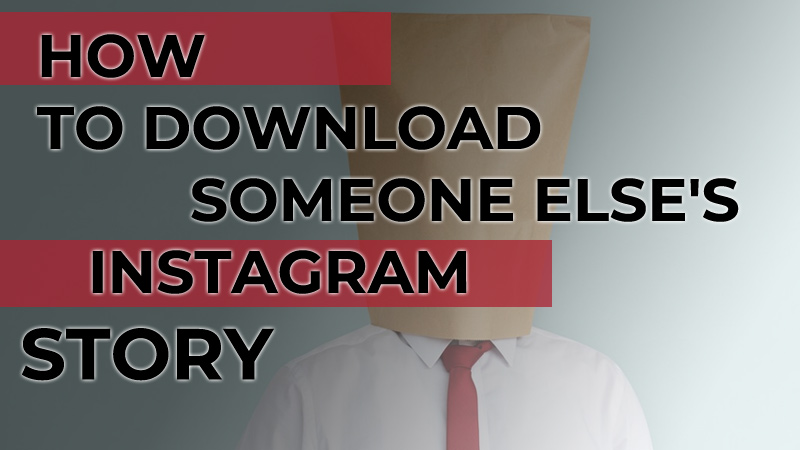 How to Download Someone Else's Instagram Story