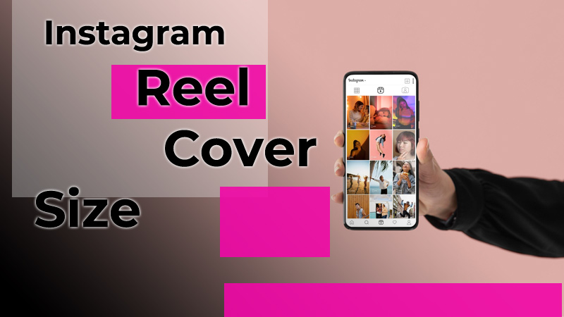Instagram Reel Cover Size