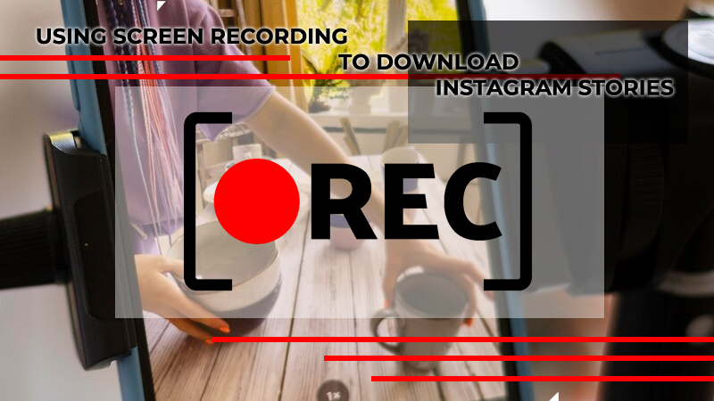 Using Screen Recording to Download Instagram Stories