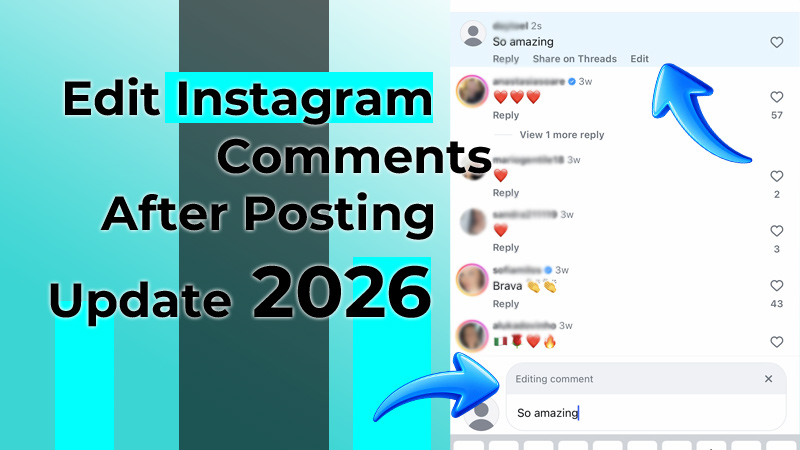 Edit Instagram Comments After Posting: 2026 Update